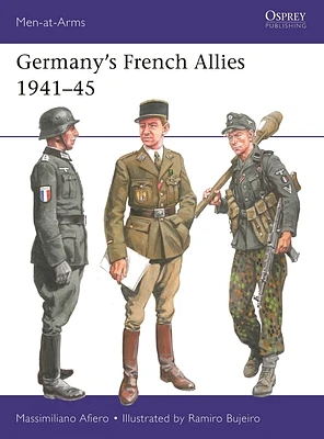 Germany’s French Allies 1941–45 (Men-at-Arms #556) (Paperback)