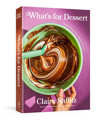 What's for Dessert: Simple Recipes for Dessert People: A Baking Book (Hardcover)