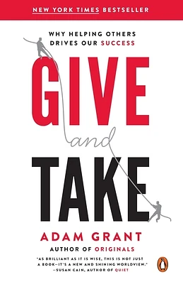 Give and Take: Why Helping Others Drives Our Success (Paperback)