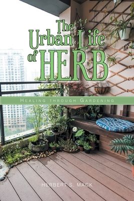 The Urban Life of Herb: Healing Through Gardening