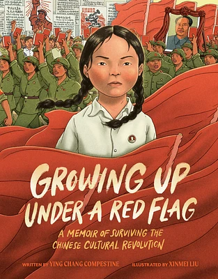 Growing Up under a Red Flag: A Memoir of Surviving the Chinese Cultural Revolution (Hardcover)