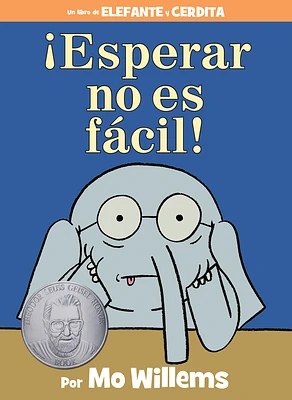 ¡Esperar no es fácil!-An Elephant and Piggie Book, Spanish Edition (Hardcover)