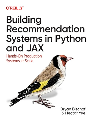 Building Recommendation Systems in Python and Jax: Hands-On Production Systems at Scale (Paperback)