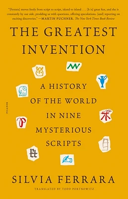 The Greatest Invention: A History of the World in Nine Mysterious Scripts (Paperback)