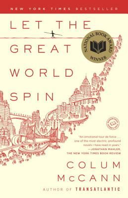 Let the Great World Spin: A Novel (Paperback)