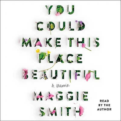 You Could Make This Place Beautiful: A Memoir (Compact Disc)