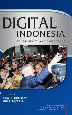 Digital Indonesia: Connectivity and Divergence