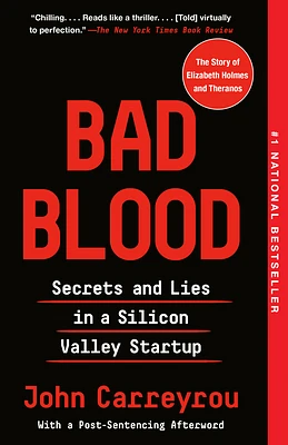 Bad Blood: Secrets and Lies in a Silicon Valley Startup (Paperback)