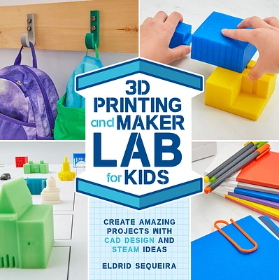 3D Printing and Maker Lab for Kids: Create Amazing Projects with CAD Design and STEAM Ideas (Paperback)