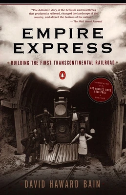 Empire Express: Building the First Transcontinental Railroad (Paperback)