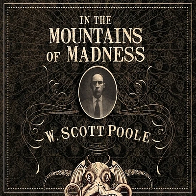 In the Mountains of Madness: The Life, Death