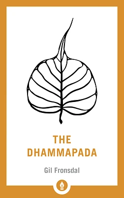 The Dhammapada: A Translation of the Buddhist Classic with Annotations (Shambhala Pocket Library #1) (Paperback)