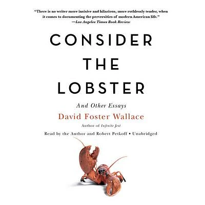 Consider the Lobster, and Other Essays Lib/E (Compact Disc)