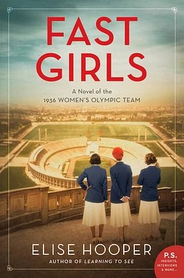 Fast Girls: A Novel of the 1936 Women's Olympic Team (Paperback)