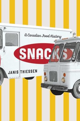 Snacks: A Canadian Food History