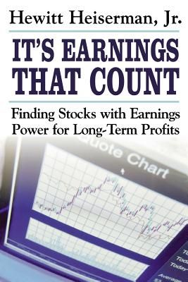 It's Earnings That Count: Finding Stocks with Earnings Power for Long-Term Profits