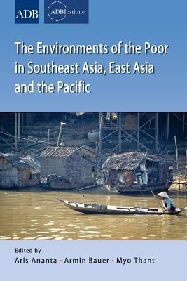 The Environments of the Poor in Southeast Asia, East Asia and the Pacific