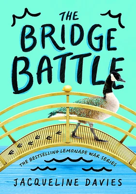 The Bridge Battle (The Lemonade War Series #6) (Hardcover)