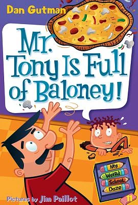 My Weird School Daze #11: Mr. Tony Is Full of Baloney! (Paperback)