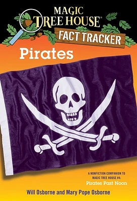 Pirates: A Nonfiction Companion to Magic Tree House #4: Pirates Past Noon (Magic Tree House Fact Tracker #4) (Paperback)