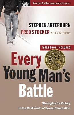 Every Young Man's Battle: Strategies for Victory in the Real World of Sexual Temptation (The Every Man Series) (Paperback)