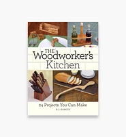 The Woodworker's Kitchen: 24 Projects You Can Make