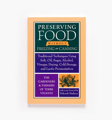 Preserving Food Without Freezing or Canning