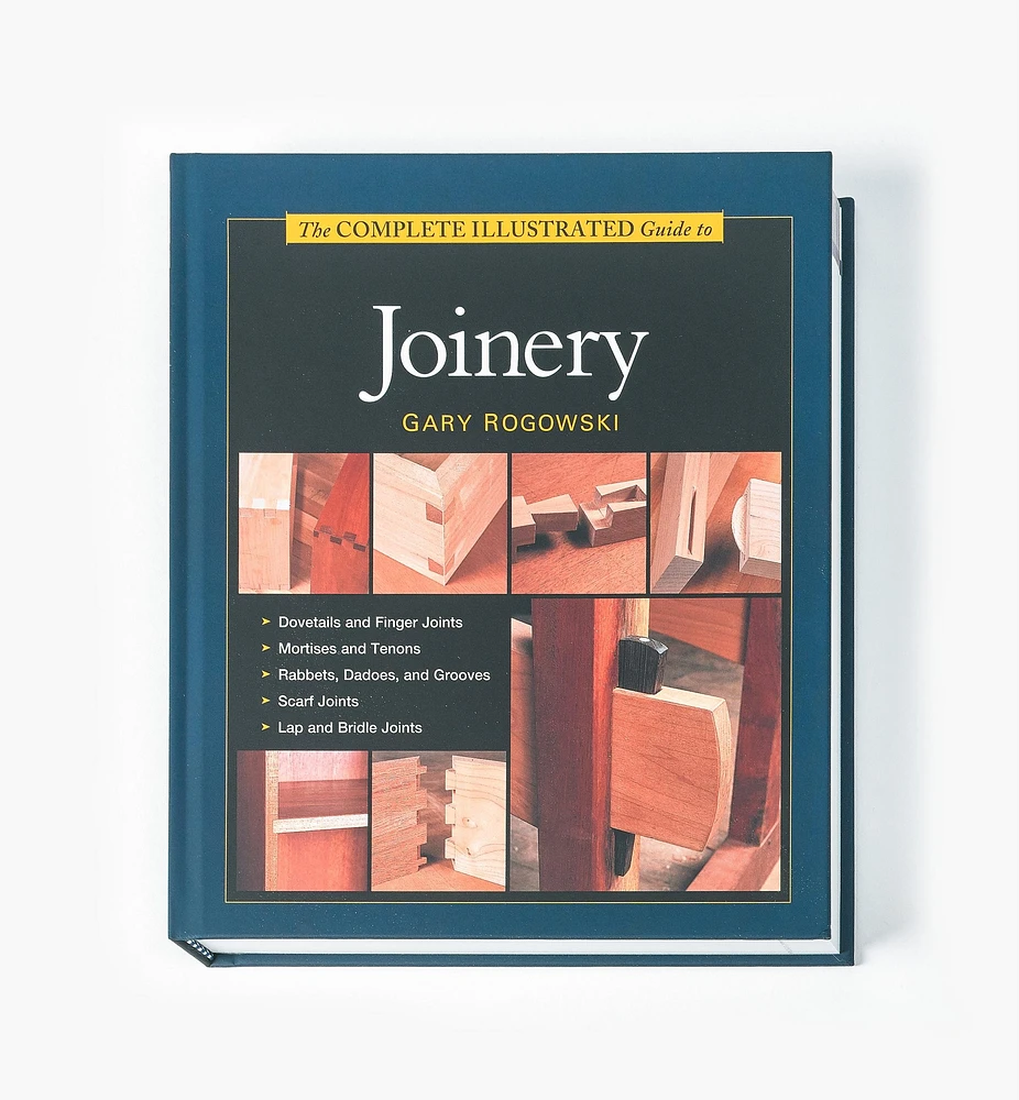 The Complete Illustrated Guide to Joinery