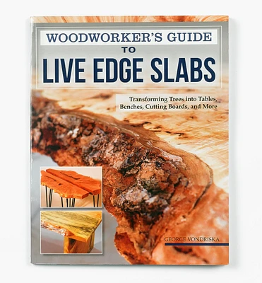Woodworker’s Guide to Live Edge Slabs