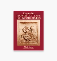 Easy-to-Do Flower Patterns for Woodcarvers