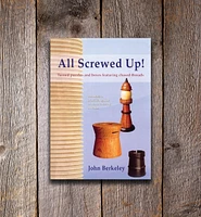 All Screwed Up!: Turned Puzzles and Boxes Featuring Chased Threads