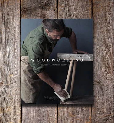 Woodworking: Traditional Craft for Modern Living