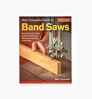 New Complete Guide to the Band Saw