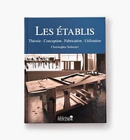 Les établis : Théorie, Conception, Fabrication, Utilisation