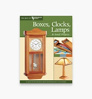 Boxes, Clocks, Lamps, and Small Projects (Best of Woodworker’s Journal)