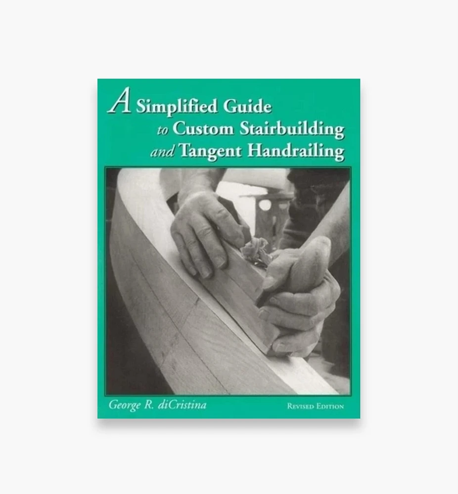 A Simplified Guide to Custom Stairbuilding and Tangent Handrailing