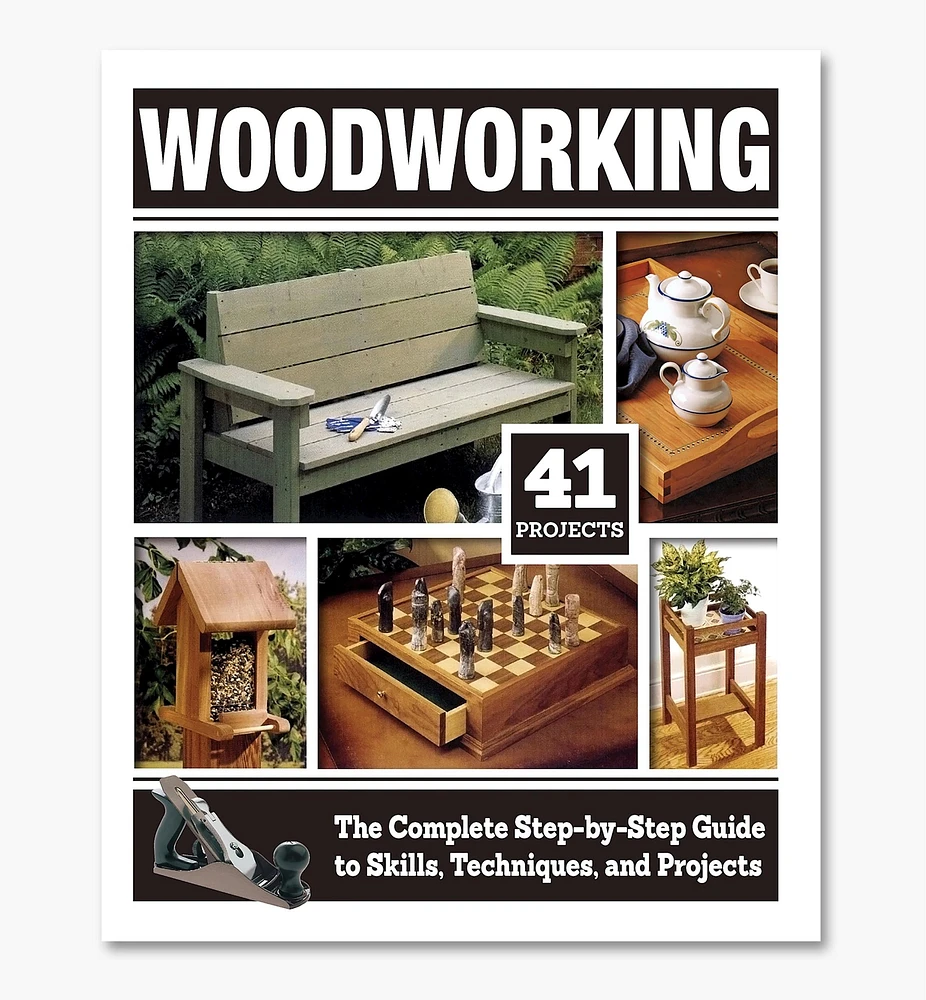 Woodworking: The complete Step-by-Step Guide to Skills, Techniques, and Projects
