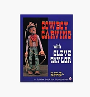 Cowboy Carving with Cleve Taylor
