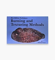 Blue Ribbon Techniques – Burning and Texturing Methods