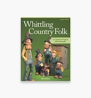 Whittling Country Folk, Revised Edition