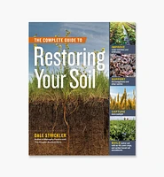 Complete Guide to Restoring Your Soil