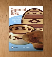 Segmented Bowls for the Beginning Turner