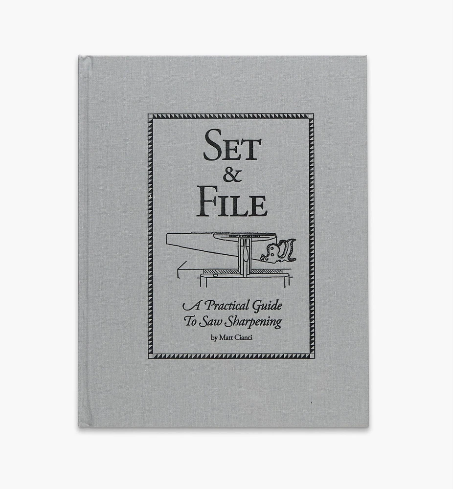 Set & File – A Practical Guide to Saw Sharpening