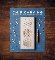 Chip Carving: Techniques for Carving Beautiful Patterns by Hand
