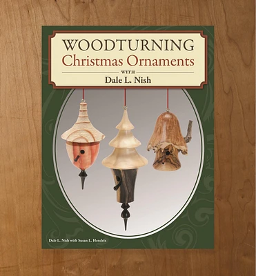 Woodturning Christmas Ornaments with Dale L. Nish