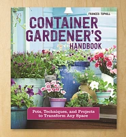 Container Gardener's Handbook