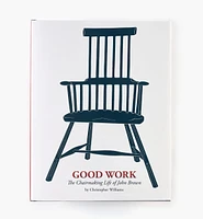 Good Work: The Chairmaking Life of John Brown