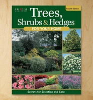 Trees, Shrubs & Hedges for Your Home, Fourth Edition