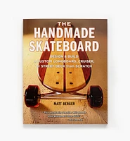 The Handmade Skateboard