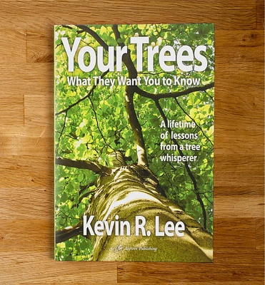 Your Trees: What They Want You to Know